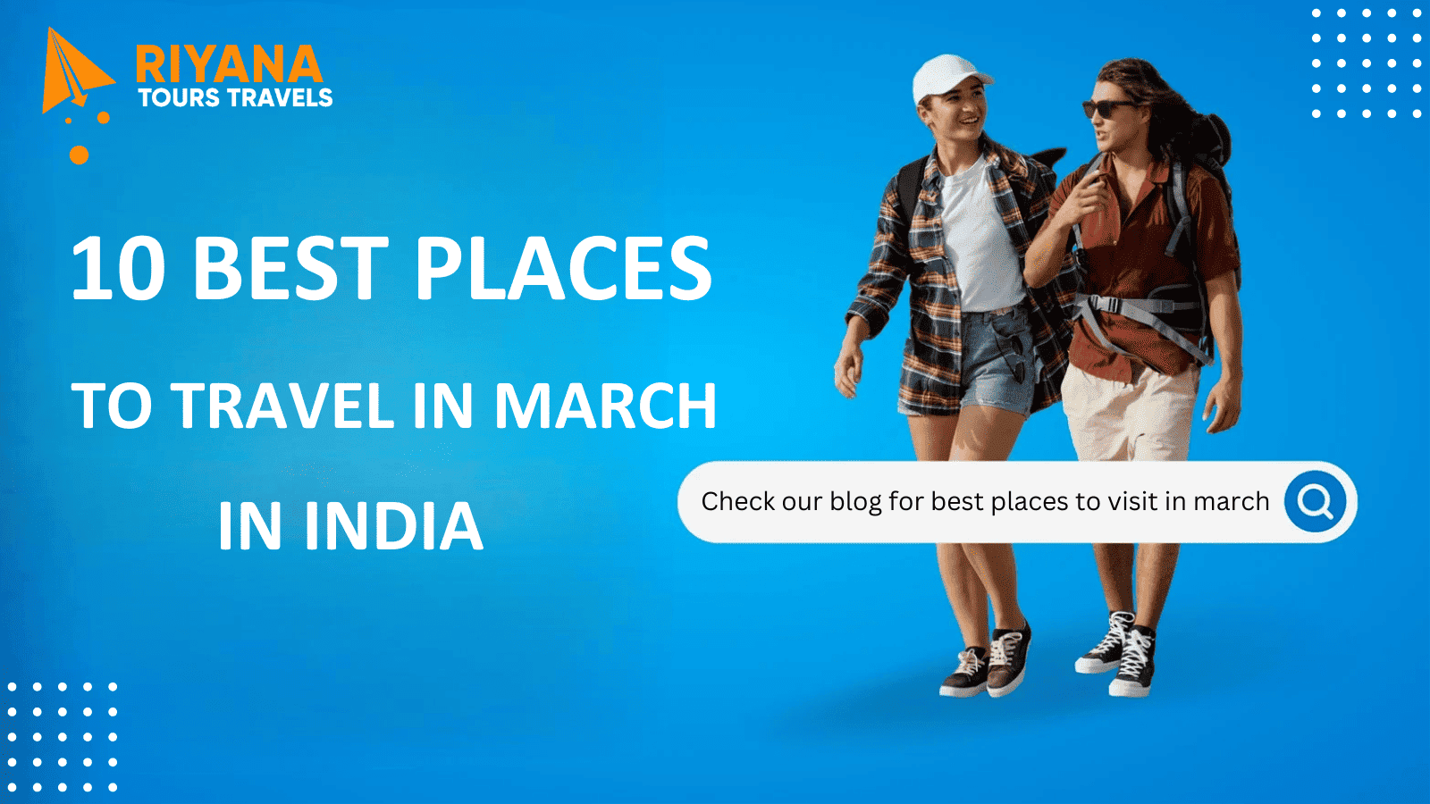 best places to travel in march in india